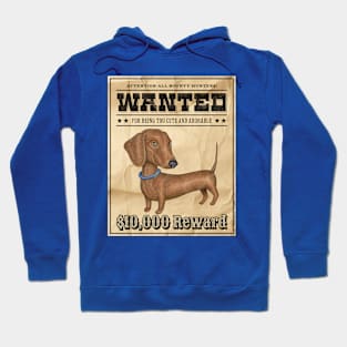 Funny Cute Wiener Dog Dachshund Doxie Wanted Poster Hoodie